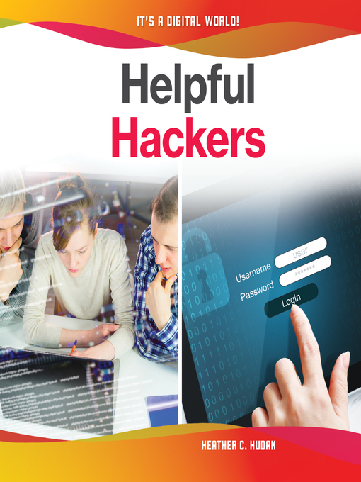 Title details for Helpful Hackers by Heather C. Hudak - Available